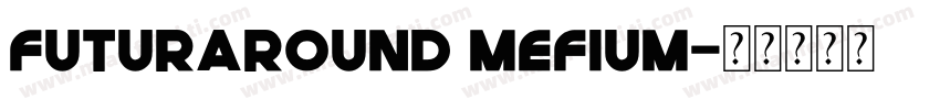futuraround mefium字体转换